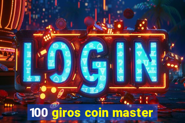 100 giros coin master